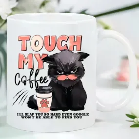 Funny Cat Coffee Lover Ceramic Mug – 'Touch My Coffee' Humorous Design, Reusable & Dishwasher Safe, BPA-Free,